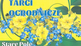 XII Wiosenne Targi Ogrodnicze Stare Pole 22-23 kwietnia
